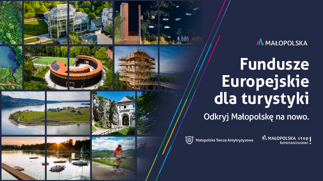Druga odsłona kampanii promocyjnej - Fundusze Europejskie dla turystyki. Odkryj Małopolskę na nowo