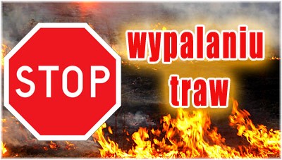 STOP WIOSENNEMU WYPALANIU TRAW