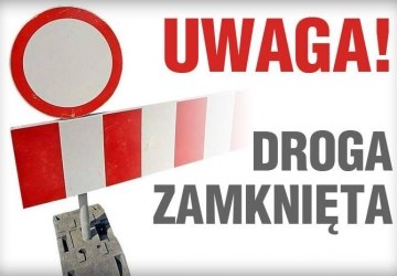 ZAMKNIĘTA DROGA POWIATOWA W DNIACH 25 - 27 WRZEŚNIA !!