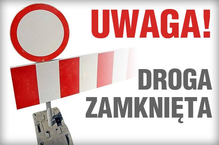 ZAMKNIĘTA DROGA POWIATOWA W DNIACH 25 - 27 WRZEŚNIA !!