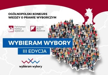 III Edycja Ogólnopolskiego Konkursu Wiedzy o Prawie Wyborczym „Wybieram Wybory”
