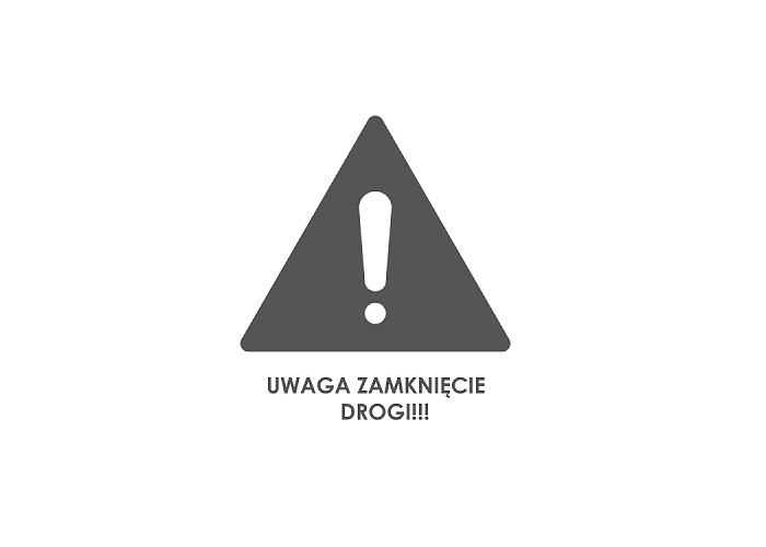 UWAGA ZAMKNIĘCIE DROGI!