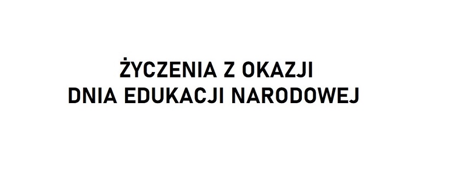 Życzenia z okazji Dnia Edukacji Narodowej