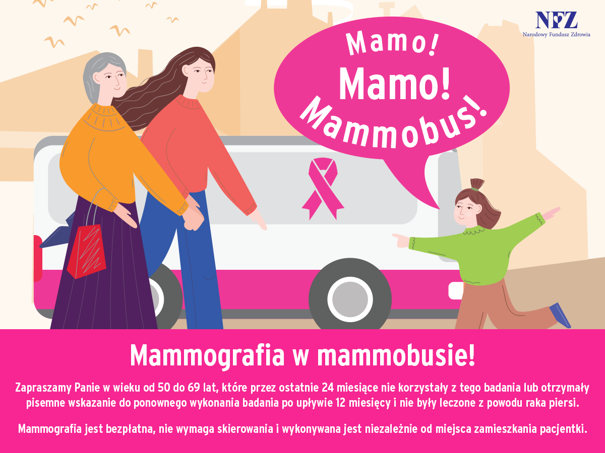 Mamo! Mamo! Mammobus! Mammografia w mammobusie