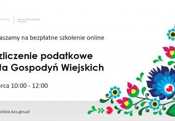 Zaproszenie na bezpłatne szkolenie online - Rozliczenie podatkowe Koła Gospodyń Wiejskich