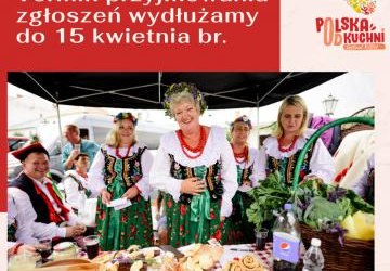 Nowy termin przyjmowania zgłoszeń do konkursu Polska Od Kuchni