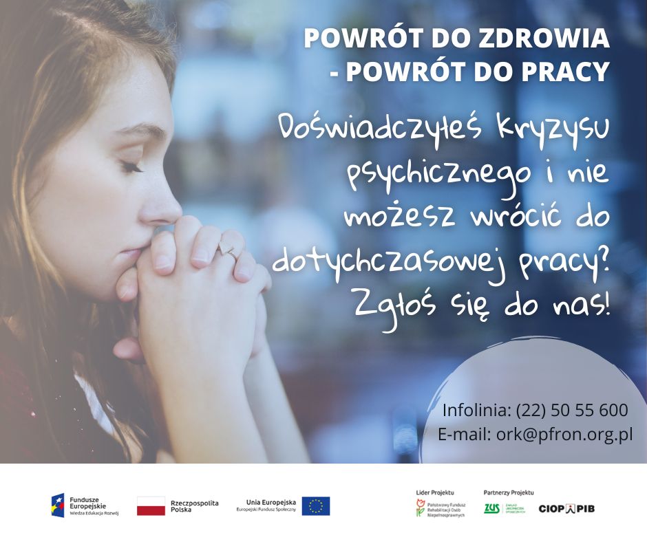 Materiał prasowy PFRON - „Powrót do zdrowia – powrót do pracy” po kryzysie psychicznym