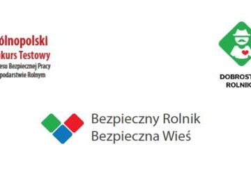 VI Ogólnopolski Konkurs Testowy z Zakresu Bezpiecznej Pracy w Gospodarstwie Rolnym Dobrostan Rolnika