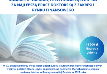 KONKURS O NAGRODĘ PRZEWODNICZĄCEGO KNF ZA NAJLEOSZĄ PRACĘ DOKTORSKĄ Z ZAKRESU RYNKU FINANSOWEGO