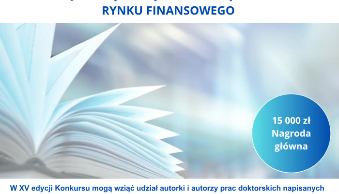 KONKURS O NAGRODĘ PRZEWODNICZĄCEGO KNF ZA NAJLEOSZĄ PRACĘ DOKTORSKĄ Z ZAKRESU RYNKU FINANSOWEGO