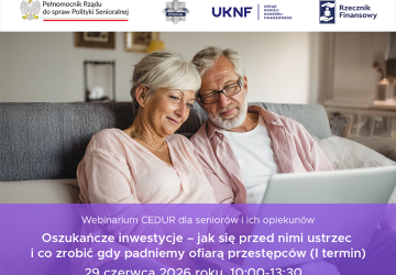 Webinarium CEDUR „Oszukańcze inwestycje – jak się przed nimi ustrzec i co zrobić gdy padniemy ofiarą przestępców (I termin)”
