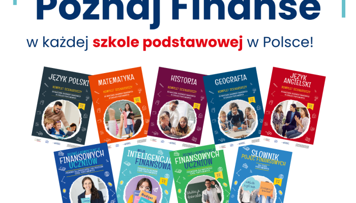 Pakiet materiałów edukacyjnych „Poznaj Finanse” w każdej szkole podstawowej w Polsce!